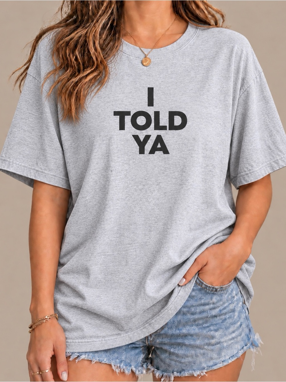 I Told Ya Slogan Minimalist Pop Culture Aesthetic Statement Womens Graphic Tee